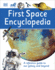 First Space Encyclopedia: a Reference Guide to Our Galaxy and Beyond (Dk First Reference)
