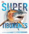 Super Tiburones: Y Otras Criaturas De Las Profundidades (Super Encyclopedias) (Spanish Edition)