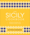 The Sicily Cookbook: Authentic Recipes From a Mediterranean Island