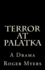 Terror At Palatka: A drama