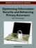 Optimizing Information Security and Advancing Privacy Assurance: New Technologies