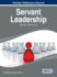 Servant Leadership: Research and Practice (Advances in Human Resources Management and Organizational Development-Ahrmod-Book Series)