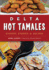 Delta Hot Tamales: History, Stories & Recipes