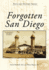 Forgotten San Diego (Postcard History Series)