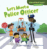 Let's Meet a Police Officer Cloverleaf Books Community Helpers