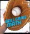 Ball Game Math (Math Everywhere! )