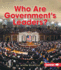 Who Are Government's Leaders? (First Step Nonfiction? Exploring Government)