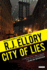 City of Lies: a Thriller