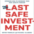 The Last Safe Investment: Spending Now to Increase Your True Wealth Forever