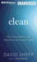 Clean: Overcoming Addiction and Ending Americas Greatest Tragedy