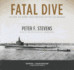 Fatal Dive: Solving the World War II Mystery of the Uss Grunion (Library Edition)