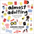 Almost Adulting: All You Need to Know to Get It Together (Sort of)