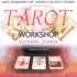 Tarot Workshop: Home Workshops for Yourself Or With Friends