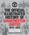 The Official Illustrated History of Manchester United 1878-2012: the Full Story and Complete Record (Mufc)