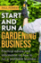 Start and Run a Gardening Business, 3rd Edition