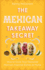 The Mexican Takeaway Secret: How to Cook Your Favourite Mexican-Inspired Dishes at Home