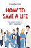 How to Save a Life: the Inside Story of GreyS Anatomy