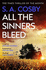 All the Sinners Bleed: the New Thriller From the Award-Winning Author of Razorblade Tears
