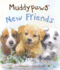 Muddypaws' New Friends