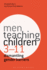 Men Teaching Children 3-11: Dismantling Gender Barriers