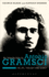 An Introduction to Antonio Gramsci His Life, Thought and Legacy