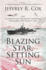 Blazing Star, Setting Sun Format: Paperback