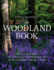 The Woodland Book: 101 Ways to Play, Investigate, Watch Wildlife and Have Adventures in the Woods