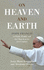 On Heaven and Earth: Pope Francis