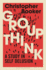 Groupthink: a Study in Self Delusion