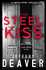 The Steel Kiss: Lincoln Rhyme Book 12 (Lincoln Rhyme Thrillers)