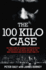 The 100 Kilo Case: the Incredible True Story of Irish Detective Peter Daly, the Mafia and One of the Most Infamous Drug Busts in New York City