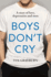 Boys Dont Cry: Why I Hid My Depression and Why Men Need to Talk About Their Mental Health
