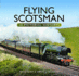 Flying Scotsman: a Journey in Photographs