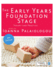 The Early Years Foundation Stage: Theory and Practice