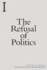 The Refusal of Politics