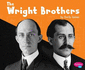 The Wright Brothers (Pebble Plus: Great Scientists and Inventors)