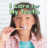 I Care for My Teeth (Little Pebble: Healthy Me)