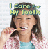 I Care for My Teeth (Little Pebble: Healthy Me)
