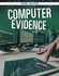 Crime Solvers: Computer Evidence