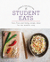 Student Eats: Fuss-Free and Tasty Recipe Ideas for the Modern Cook (Cook's Collection)