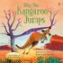 Why the Kangaroo Jumps (Picture Books): 1