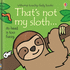 Thats Not My Sloth