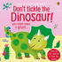 Don't Tickle the Dinosaur! (Touchy-Feely Sound Books)