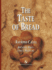 The Taste of Bread: A translation of Le Gout du Pain, comment le preserver, comment le retrouver