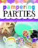 Pampering Parties: Planning a Party That Makes Your Friends Say "Ahhh (Snap Books: Perfect Parties)