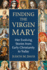 Finding the Virgin Mary: Her Evolving Stories from Early Christianity to Today