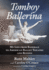 Tomboy Ballerina: My Life From Baseball to American Ballet Theatre and Beyond
