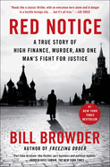 Red Notice: a True Story of High Finance, Murder, and One Mans Fight for Justice