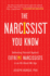 The Narcissist You Know Defending Yourself Against Extreme Narcissists in an Allaboutme Age
