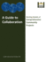 A Guide to Collaboration: Working Models of Comprehensive Community Projects